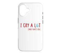 I CRY A LOT And That's Okay Sad Teardrop Funny Emotional Emo Case for iPhone 16