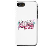 I Cry A Lot But I Am So Productive For Women Men Kids Case for iPhone SE (2020) / 7 / 8