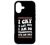 I Cry A Lot But I Am So Productive It's An Art Case for iPhone 17