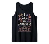 I Cry At Concerts Emotional Fan Live Music - Tank Top