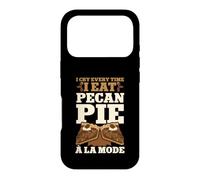 I Cry Every Time I Eat Pecan Pie A La Mode Funny Baker Case for iPhone 17 Pro