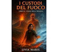 I CUSTODI DEL FUOCO