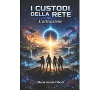 I custodi della rete: L’attivazione