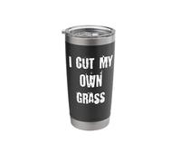 I Cut My Own Grass Stainless Steel Insulated Tumbler