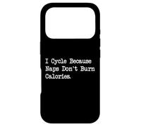 I Cycle Because Naps Don’t Burn Calories Funny Cycling Quote Case for iPhone 17 Pro