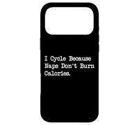 I Cycle Because Naps Don’t Burn Calories Funny Cycling Quote Case for iPhone 17 Pro Max