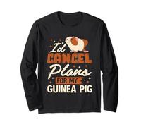 I’d Cancel Plans for My Guinea Pig Long Sleeve T-Shirt
