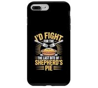 I’d Fight For The Last Bite Of Shepherd’s Pie Food Humor Case for iPhone 7 Plus/8 Plus