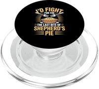 I’d Fight For The Last Bite Of Shepherd’s Pie Food Humor PopSockets PopGrip for MagSafe