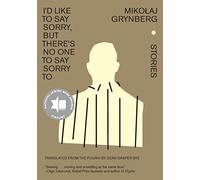 I’d Like to Say Sorry, but There’s No One to Say Sorry To: Stories