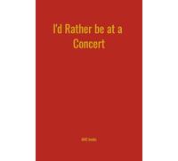 I’d Rather Be at a Concert