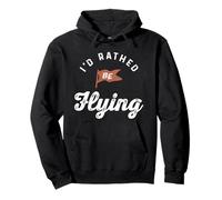 I’d Rather Be Flying Aviation Quote Pullover Hoodie