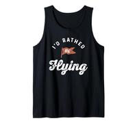 I’d Rather Be Flying Aviation Quote Tank Top