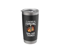 I’d Rather Be Forging Some Cool Things Blacksmith Humor Stainless Steel Insulated Tumbler