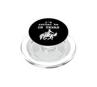 I’d Rather Be In Texas Funny Cowboy Horse Rodeo PopSockets PopGrip for MagSafe