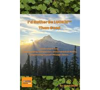 I’d Rather Be LUCKiE™ Than Good: A Memoir About Survival, Leadership, and Becoming