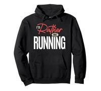 I’d Rather Be Running Funny Runner Fitness Quote Pullover Hoodie