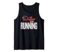 I’d Rather Be Running Funny Runner Fitness Quote Tank Top