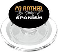 I’d Rather Be Studying Spanish Language Learning Practice PopSockets PopGrip for MagSafe