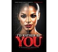 I’D RATHER BE YOU: A Gripping Psychological Thriller About Obsession, Identity Theft, and Deadly Secrets
