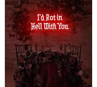 I’d Rot in Hell with You Neon Sign, Amigo the Devil Wedding Neon Sign, Gothic Home Decor, Unique Couple’s Neon Light for Weddings, Anniversary, and Dark-Themed Rooms 22.8"×10.4"