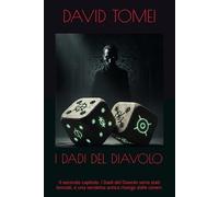 I DADI DEL DIAVOLO: Il secondo capitolo. I Dadi del Diavolo sono stati lanciati, e una vendetta antica risorge dalle ceneri.