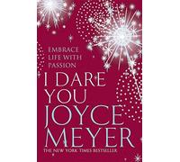 I Dare You: Embrace Life with Passion