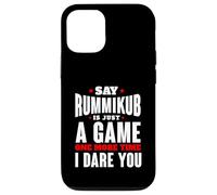 I Dare You To Say Rummikub Is Just A Game Competitive Player Case for iPhone 12/12 Pro