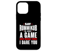 I Dare You To Say Rummikub Is Just A Game Competitive Player Case for iPhone 12 mini