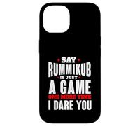 I Dare You To Say Rummikub Is Just A Game Competitive Player Case for iPhone 14