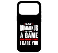 I Dare You To Say Rummikub Is Just A Game Competitive Player Case for iPhone 17 Pro Max