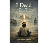I Dead: The Quiet Afterlife of Ezekiel Roots
