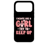 I debate like a girl try to keep up - Oratory School Debate Case for iPhone 17 Pro Max
