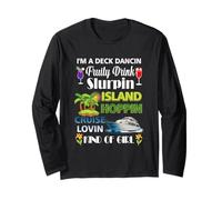 I Deck Dancin Fruity Drink Slurpin Island Cruise Ship Island Long Sleeve T-Shirt