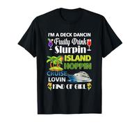I Deck Dancin Fruity Drink Slurpin Island Cruise Ship Island T-Shirt