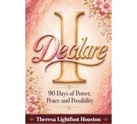 I Declare: 90 Days of Power, Peace & Possibility