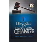 I Decree an uncommon change