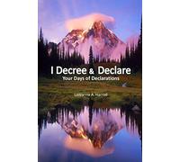 I Decree & Declare: Your Days of Declarations