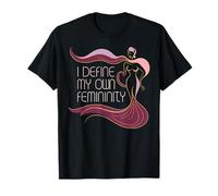 I Define My Own Femininity Empowerment Style T-Shirt