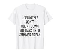 I Definitely Don't Count Down Summer Break White Lie Party T-Shirt