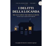 I Delitti della Locanda: Casi da risolvere - 30 misteri logici in quattro livelli di difficoltà, con griglie del detective, casi estremi e soluzioni ragionate