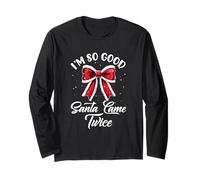 I Deliver All Night Long I'm So Good Santa Came Twice Adult Long Sleeve T-Shirt
