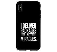 I Deliver Packages Not Miracles Driver Humor Case for iPhone XS Max