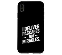 I Deliver Packages Not Miracles Driver Humor Case for iPhone XS Max
