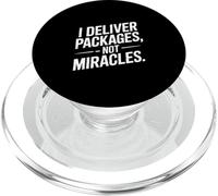 I Deliver Packages Not Miracles Driver Humor PopSockets PopGrip for MagSafe