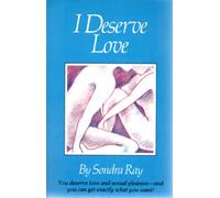 I Deserve Love: The Secrets of a Great Relationship