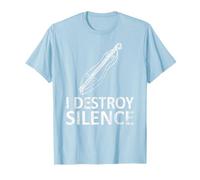 I Destroy Silence - Funny Dulcimer Players Music Humor Joke T-Shirt