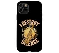 I Destroy Silence Saxophone Player Jazz Music Case for iPhone 11 Pro