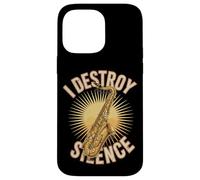 I Destroy Silence Saxophone Player Jazz Music Case for iPhone 14 Pro Max