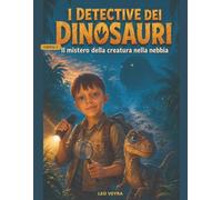 i detective dei dinosauri: il mistero della creatura della nebbia